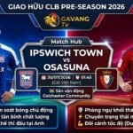 Ảnh bìa nhận định trận đấu giao hữu Ipswich Town vs Osasuna ngày 30/07/2026 trên Gavang TV
